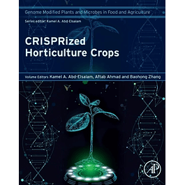 CRISPRized Horticulture Crops: Genome Modified Plants and Microbes in Food and Agriculture