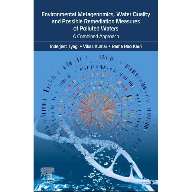 Environmental Metagenomics, Water Quality and Suggested Remediation Measures of Polluted Waters: A Combined Approach