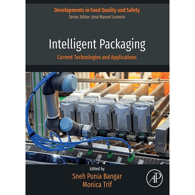 Intelligent Packaging: Current Technologies and Applications (Developments in Food Quality and Safety)