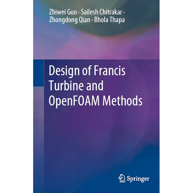  Design of Francis Turbine and OpenFOAM Methods