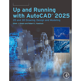 Up and Running with AutoCAD® 2025: 2D and 3D Drawing, Design and Modeling (Clinical and Medical Innovation)