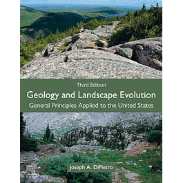 Geology and Landscape Evolution: General Principles Applied to the United States 3rd Edition