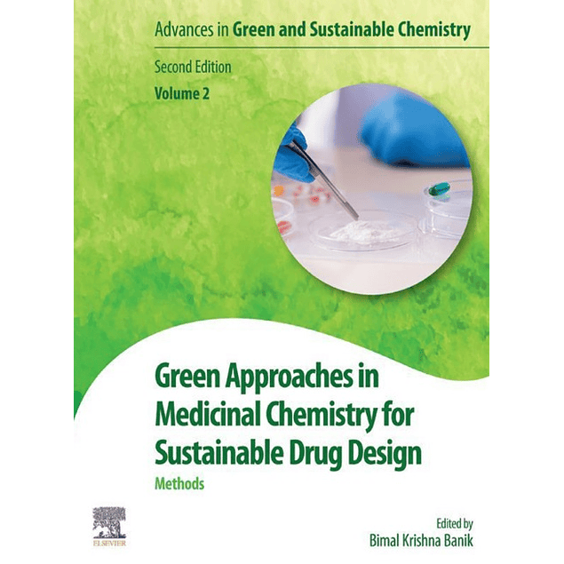 Green Approaches in Medicinal Chemistry for Sustainable Drug Design: Methods (Volume 2) 2nd Edition