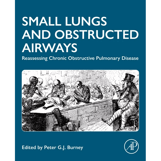 Small Lungs and Obstructed Airways: Reassessing Chronic Obstructive Pulmonary Disease