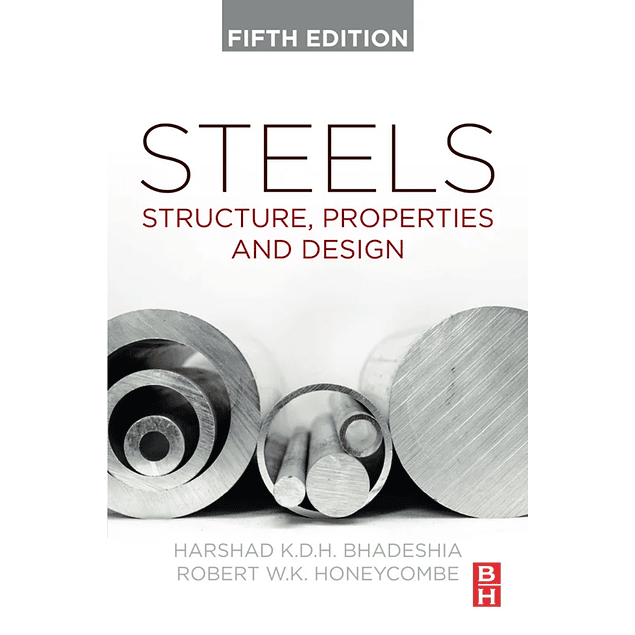 Steels: Structure, Properties, and Design 5th Edition