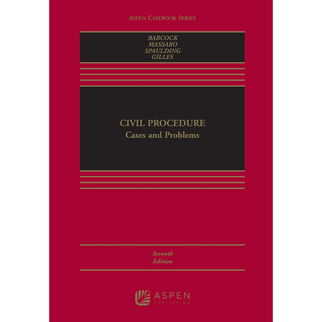 Civil Procedure: Cases and Problems 7th Edition