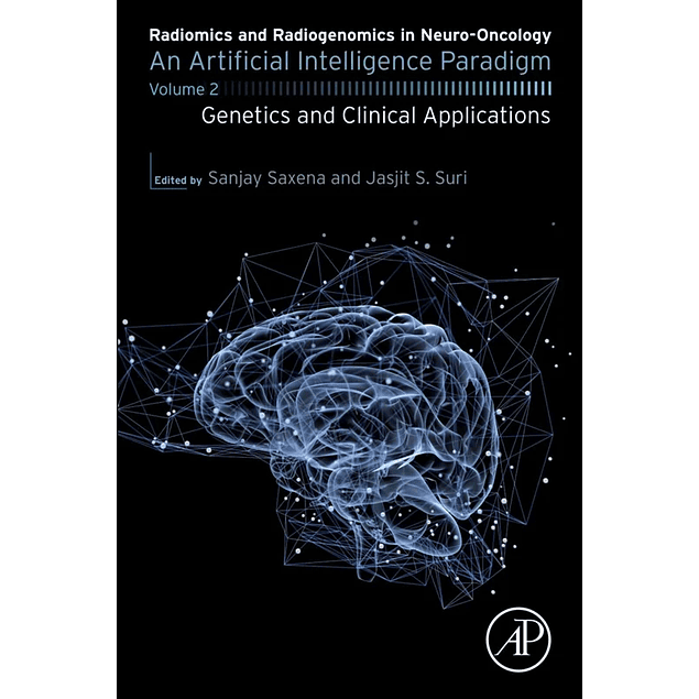 Radiomics and Radiogenomics in Neuro-Oncology: An Artificial Intelligence Paradigm – Volume 2: Genetics and Clinical Applications