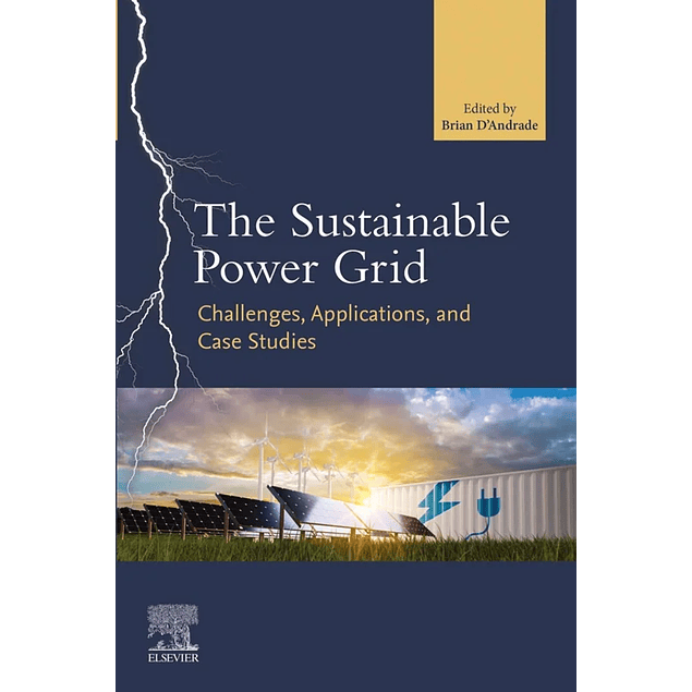 The Sustainable Power Grid: Challenges, Applications, and Case Studies