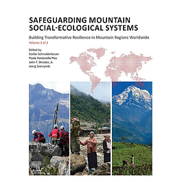 Safeguarding Mountain Social-Ecological Systems, Vol 2: Building Transformative Resilience in Mountain Regions Worldwide