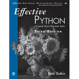 Effective Python: 125 Specific Ways to Write Better Python 