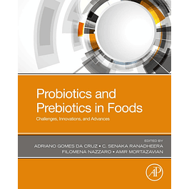 Probiotics and Prebiotics in Foods: Challenges, Innovations, and Advances