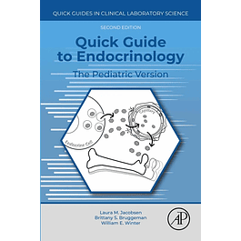 Quick Guide to Endocrinology: The Pediatric Version 2nd Edition