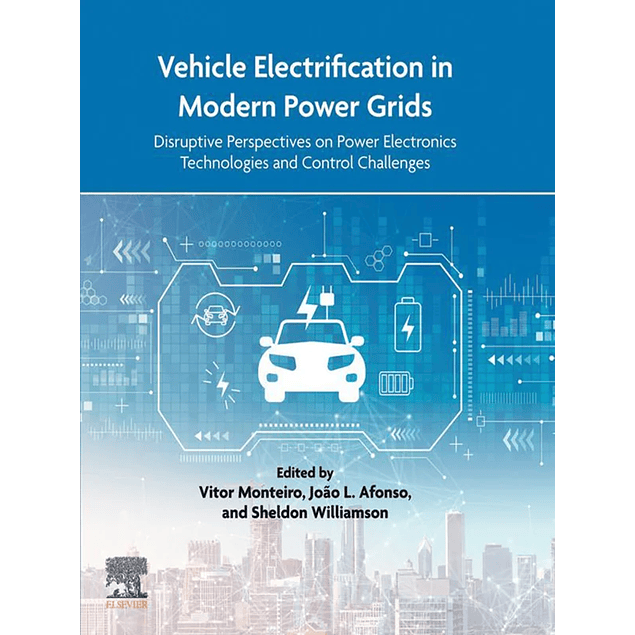 Vehicle Electrification in Modern Power Grids: Disruptive Perspectives on Power Electronics Technologies and Control Challenges