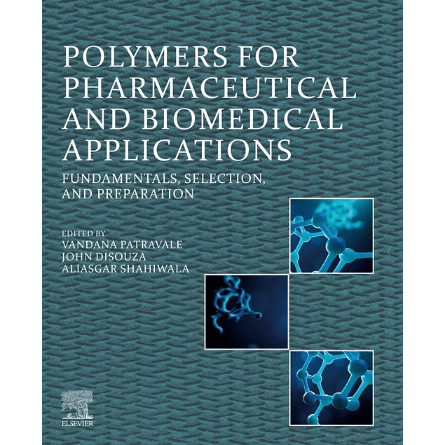 Polymers for Pharmaceutical and Biomedical Applications: Fundamentals, Selection, and Preparation