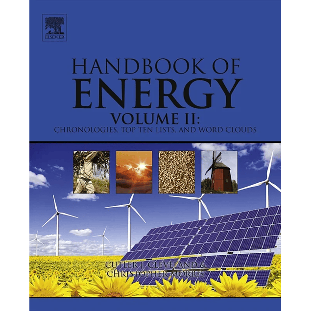 Handbook of Energy: Chronologies, Top Ten Lists, and Word Clouds