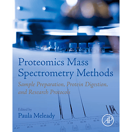 Proteomics Mass Spectrometry Methods: Sample Preparation, Protein Digestion, and Research Protocols