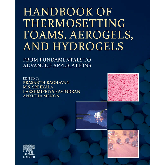 Handbook of Thermosetting Foams, Aerogels, and Hydrogels: From Fundamentals to Advanced Applications