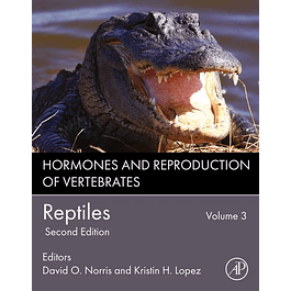 Hormones and Reproduction of Vertebrates, Volume 3 - Reptiles 2nd Edition