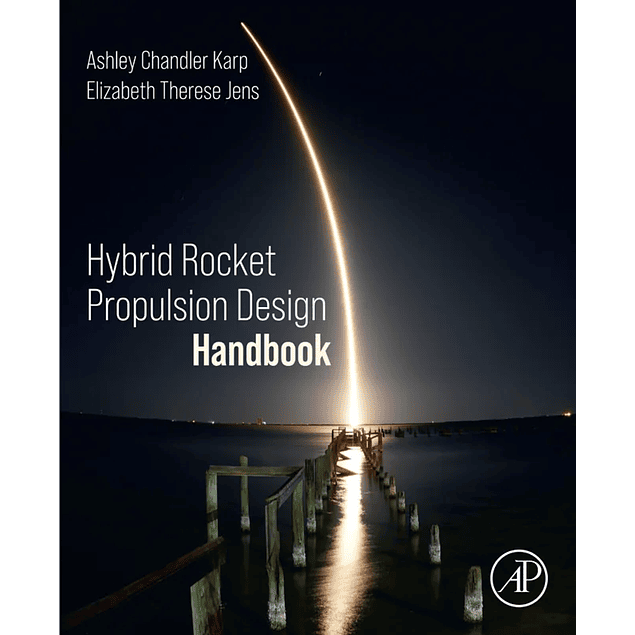 Hybrid Rocket Propulsion Design Handbook