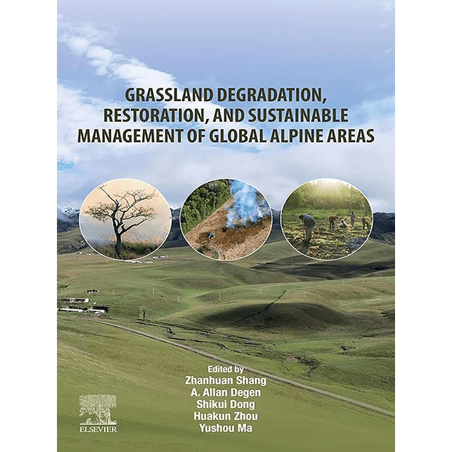 Grassland Degradation, Restoration, and Sustainable Management of Global Alpine Areas