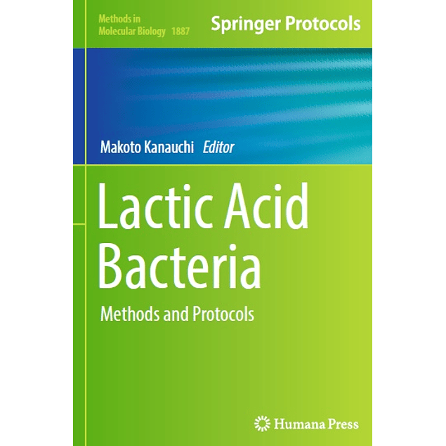 Lactic Acid Bacteria: Methods and Protocols