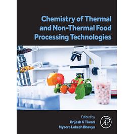 Chemistry of Thermal and Non-Thermal Food Processing Technologies