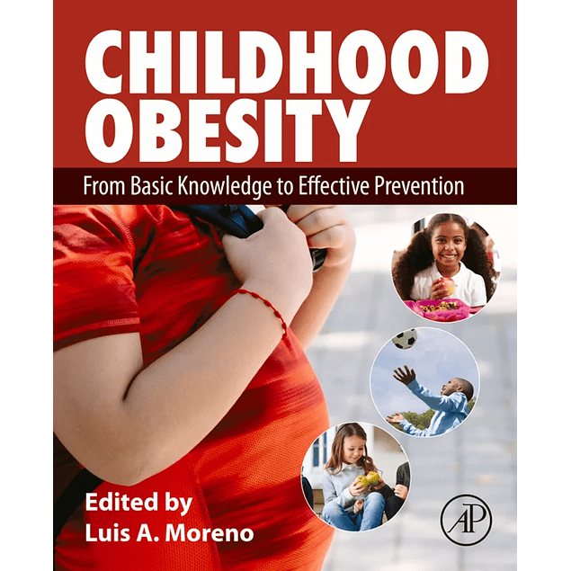 Childhood Obesity: From Basic Knowledge to Effective Prevention