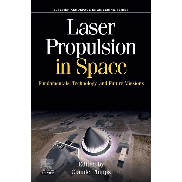 Laser Propulsion in Space: Fundamentals, Technology, and Future Missions