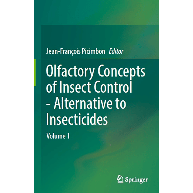 Olfactory Concepts of Insect Control - Alternative to insecticides: Volume 1