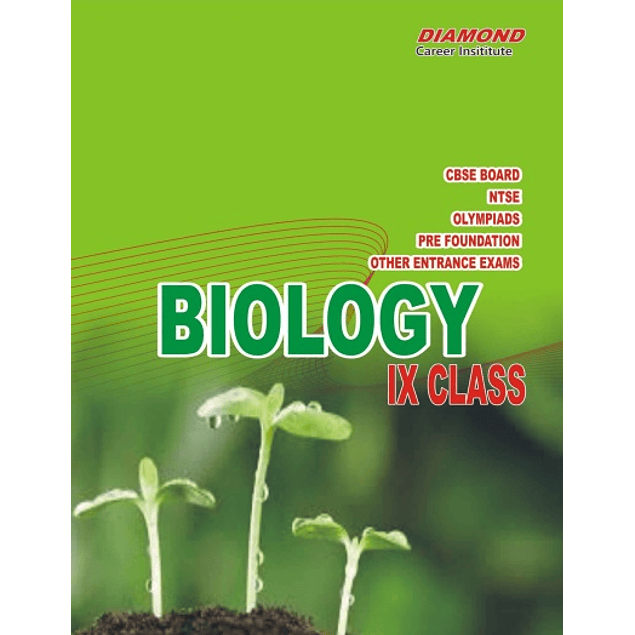Biology for NTSE Science Olympiads Pre Foundation and Board for Standard 9 IX Class Best for NEET Pre foundation KVPY and competitive exams Diamond Career