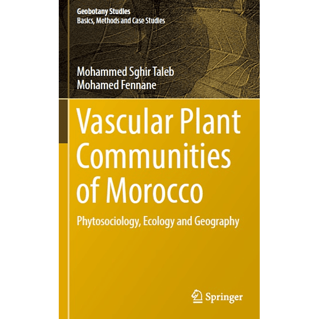 Vascular Plant Communities of Morocco: Phytosociology, Ecology and Geography