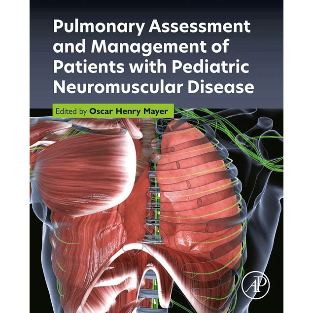 Pulmonary Assessment and Management of Patients with Pediatric Neuromuscular Disease