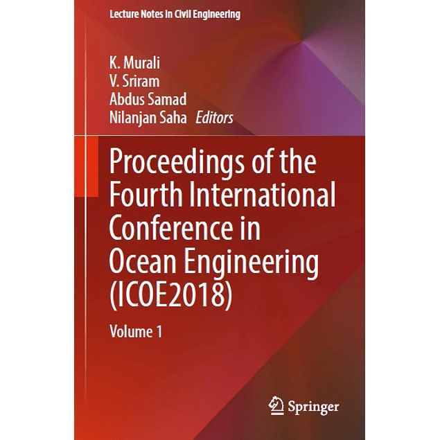 Proceedings of the Fourth International Conference in Ocean Engineering (ICOE2018): Volume 1 