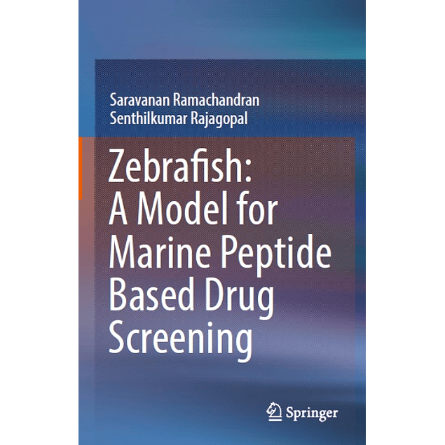 Zebrafish: A Model for Marine Peptide Based Drug Screening