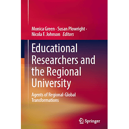 Educational Researchers and the Regional University: Agents of Regional-Global Transformations