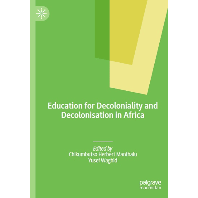 Education for Decoloniality and Decolonisation in Africa 