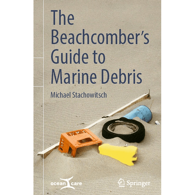 The Beachcomber’s Guide to Marine Debris