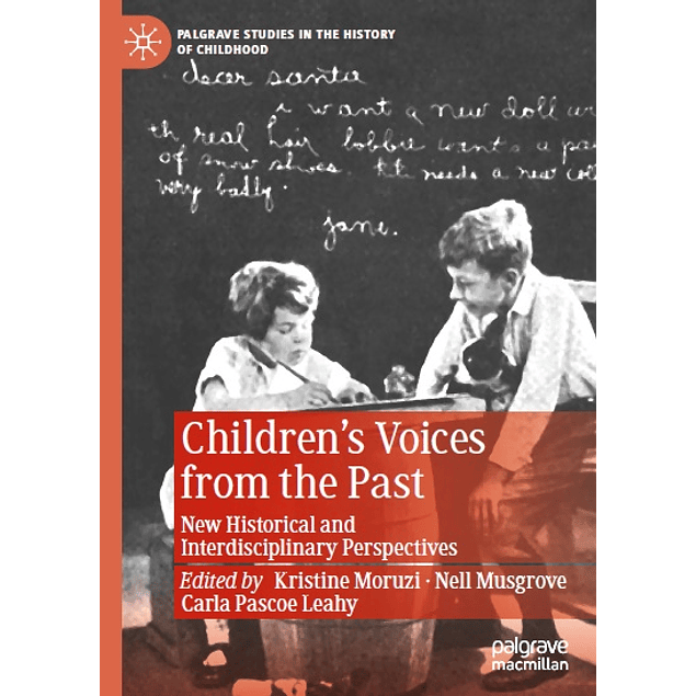 Children's Voices from the Past: New Historical and Interdisciplinary Perspectives