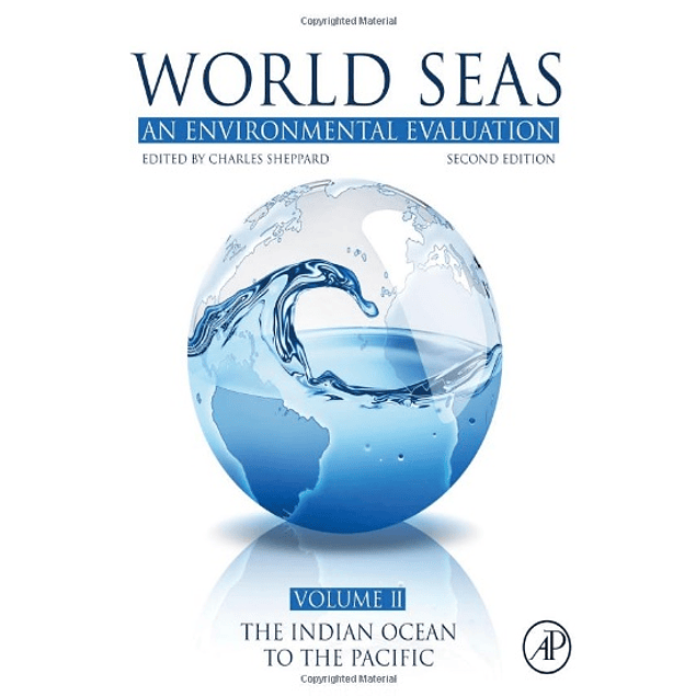 World Seas: An Environmental Evaluation: Volume II: The Indian Ocean to the Pacific