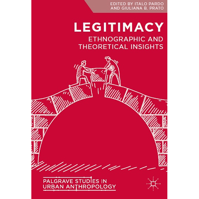 Legitimacy: Ethnographic and Theoretical Insights