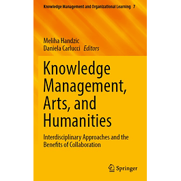 Knowledge Management, Arts, and Humanities: Interdisciplinary Approaches and the Benefits of Collaboration