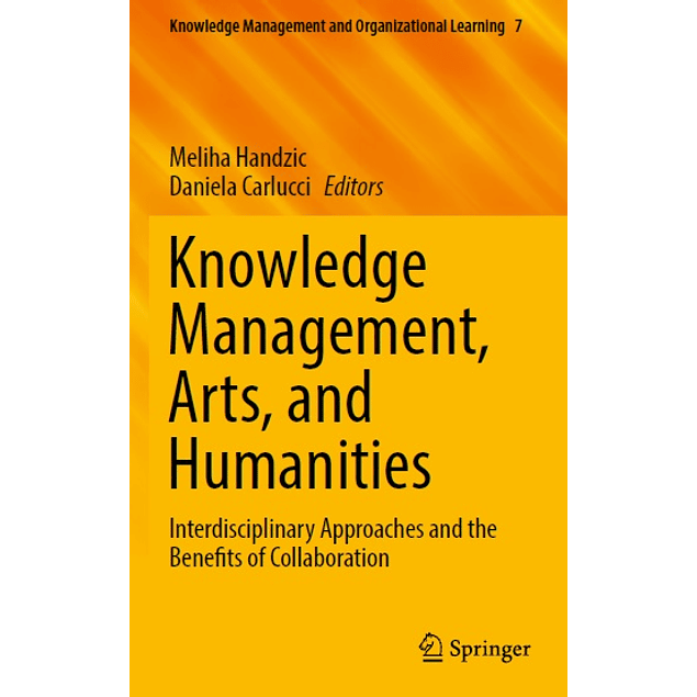 Knowledge Management, Arts, and Humanities: Interdisciplinary Approaches and the Benefits of Collaboration