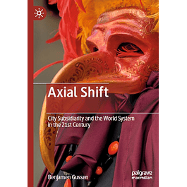 Axial Shift: City Subsidiarity and the World System in the 21st Century
