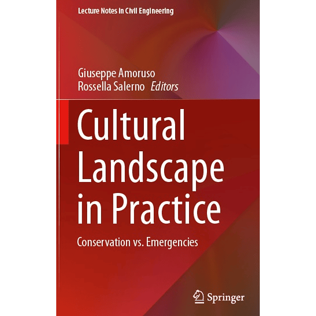 Cultural Landscape in Practice: Conservation vs. Emergencies