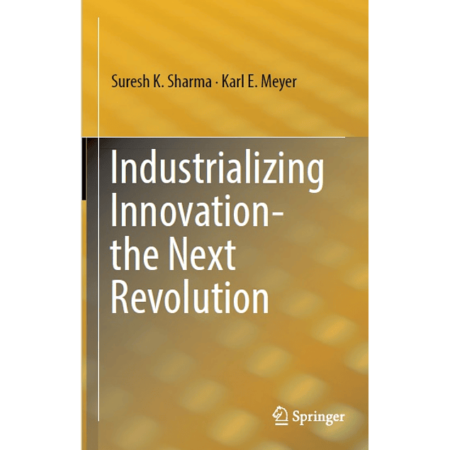 Industrializing Innovation-the Next Revolution