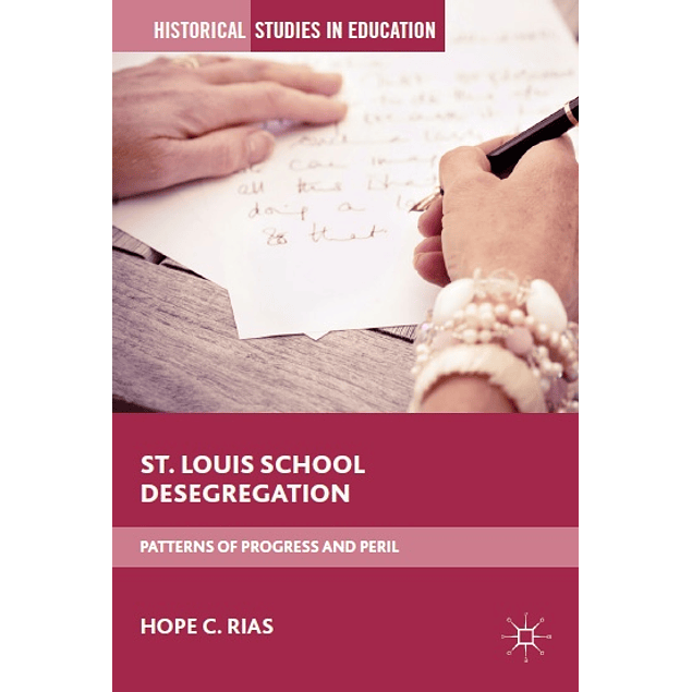 St. Louis School Desegregation: Patterns of Progress and Peril