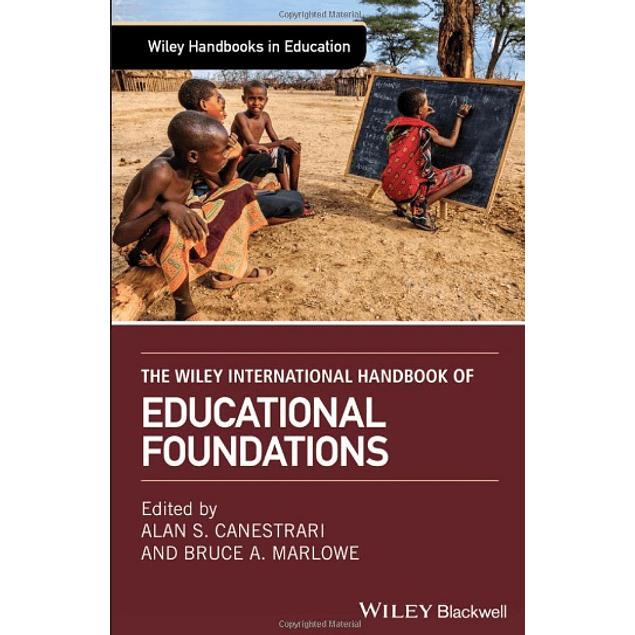 The Wiley International Handbook of Educational Foundations