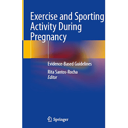  Exercise and Sporting Activity During Pregnancy: Evidence-Based Guidelines 