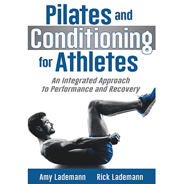  Pilates and Conditioning for Athletes: An Integrated Approach to Performance and Recovery 