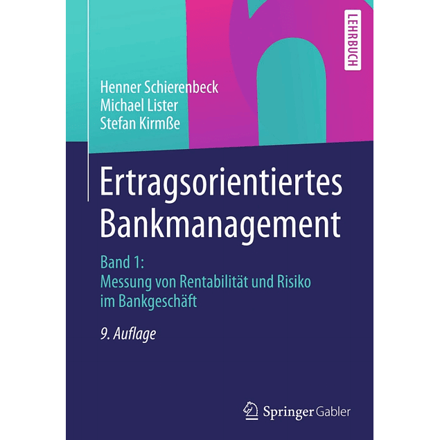 Ertragsorientiertes Bankmanagement: Band 1: Messung von Rentabilität und Risiko im Bankgeschäft 9th Edition 